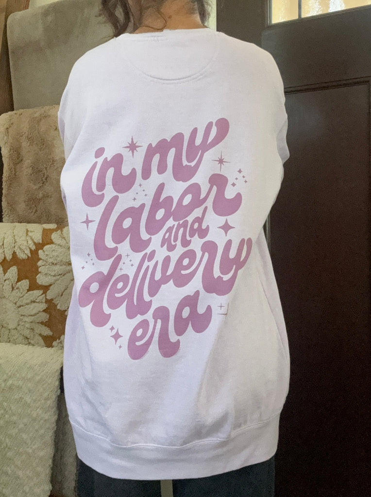 Anna the Nurse x Girl Tribe Co. Nurse Collection - In My Labor And Delivery Era Sweatshirt