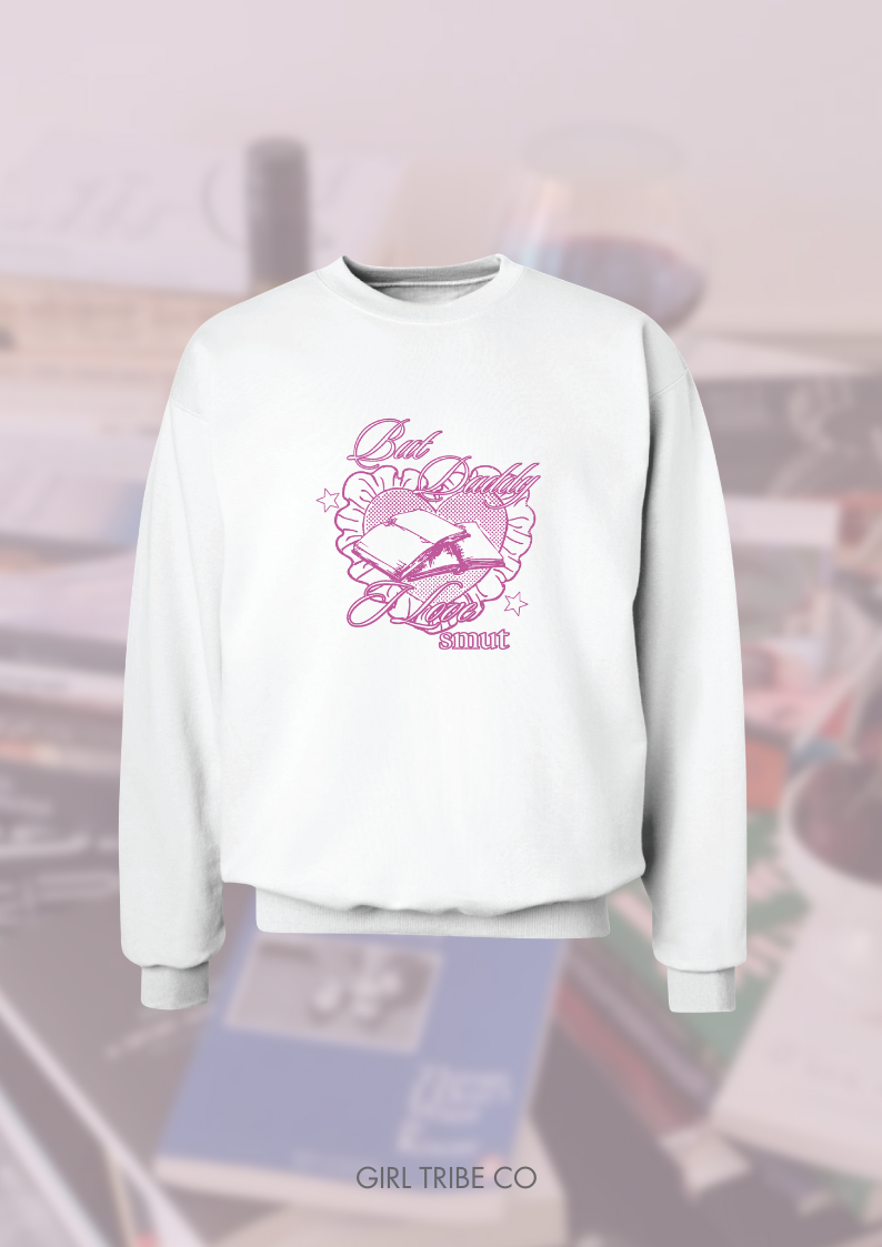 But Daddy, I love Smut Books Sweatshirt
