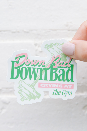 Down Bad Sticker - Girl Tribe Co. Miss Americana Collection