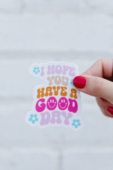Have A Good Day Sticker