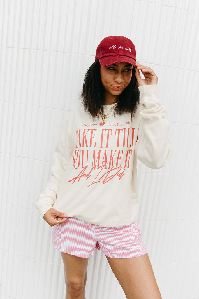 Fake It Till You Make It Sweatshirt- Girl Tribe Co. Miss Americana Collection