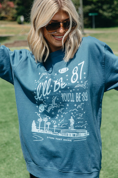 You'll Be 87 Sweatshirt - Girl Tribe Co.