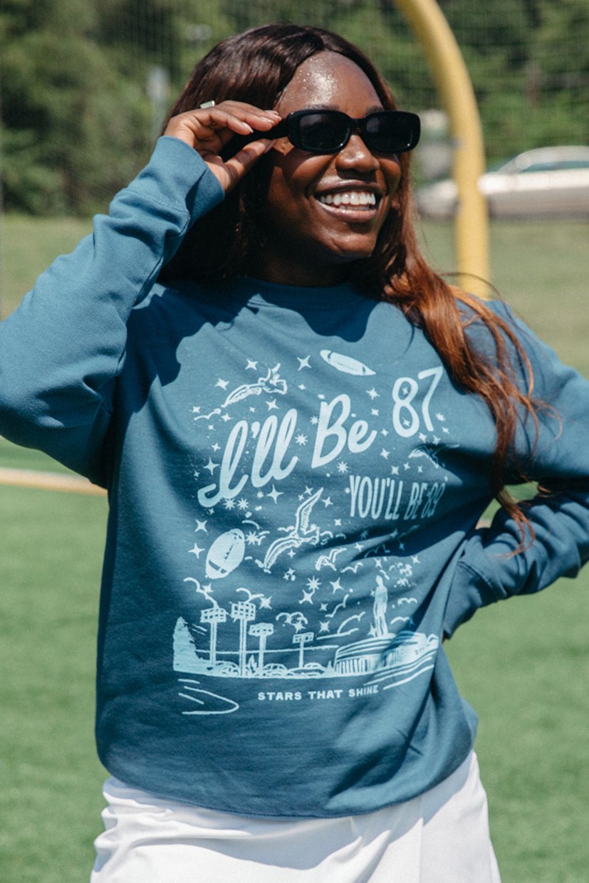 You'll Be 87 Sweatshirt - Girl Tribe Co.