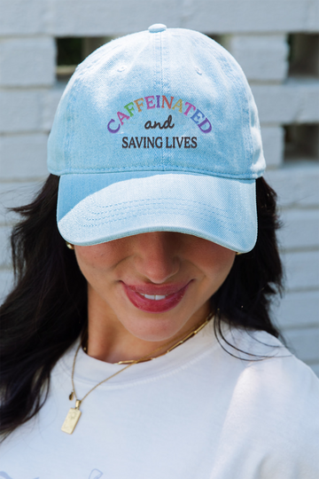Caffeinated And Saving Lives Hat- Girl Tribe Co. healthcare 