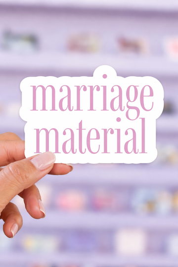 Marriage Material Sticker