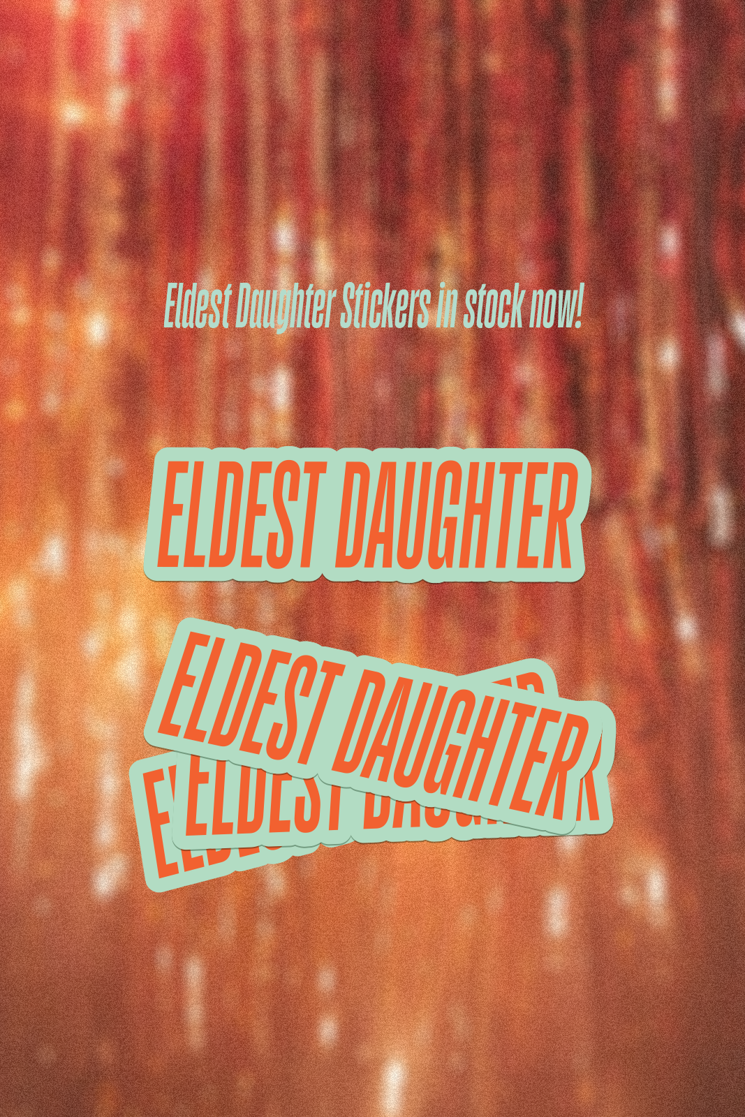 Eldest Daughter Sticker