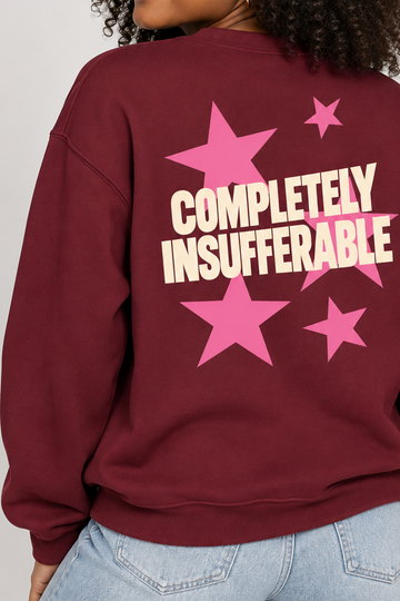 Completely Insufferable Sweatshirt in Maroon