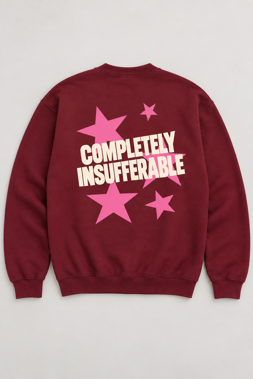 Completely Insufferable Sweatshirt in Maroon