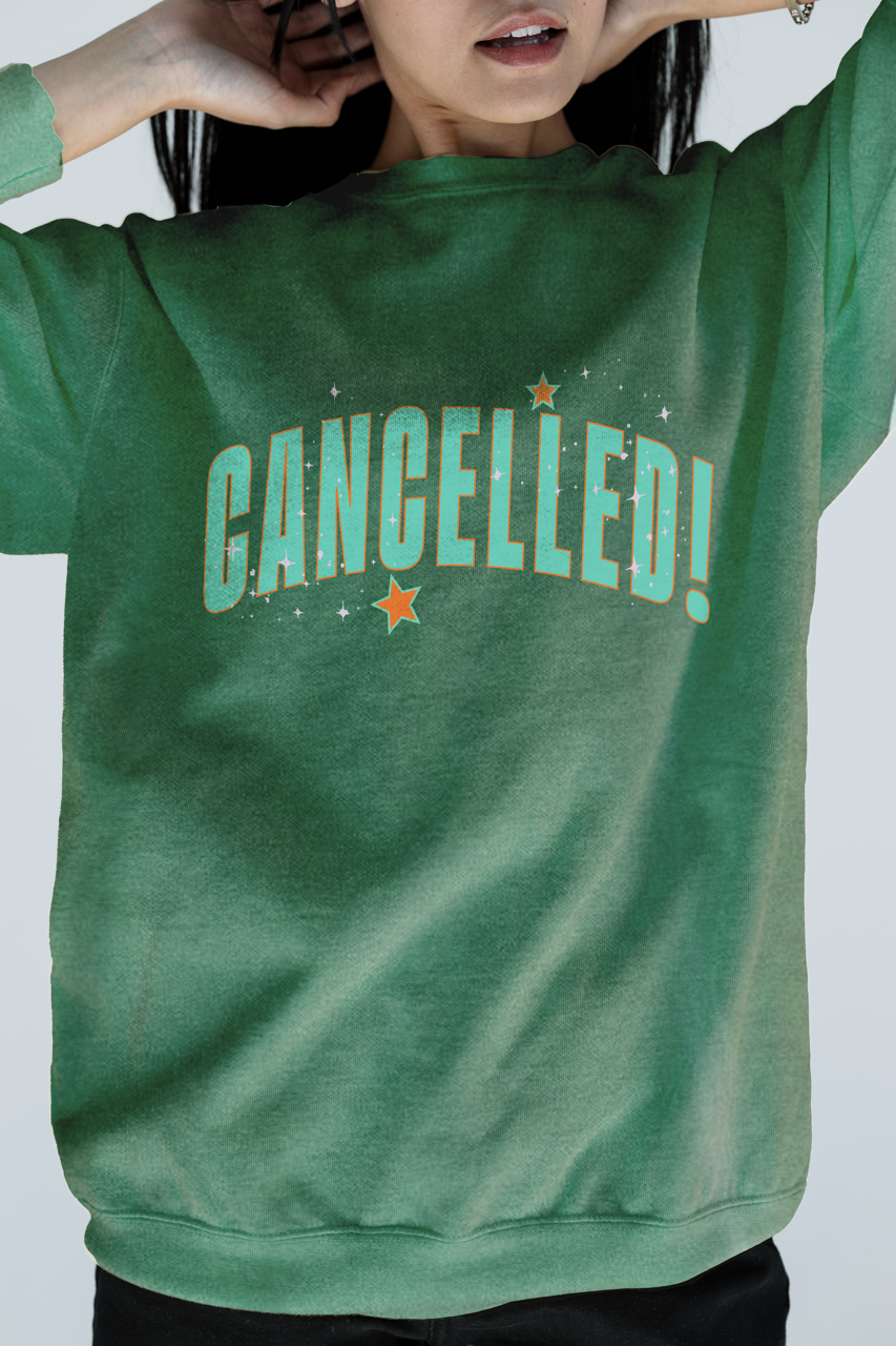 Cancelled! Sweatshirt
