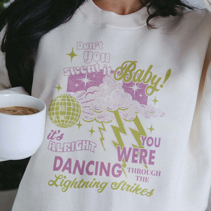 Dancing Through The Lightning Strikes Sweatshirt