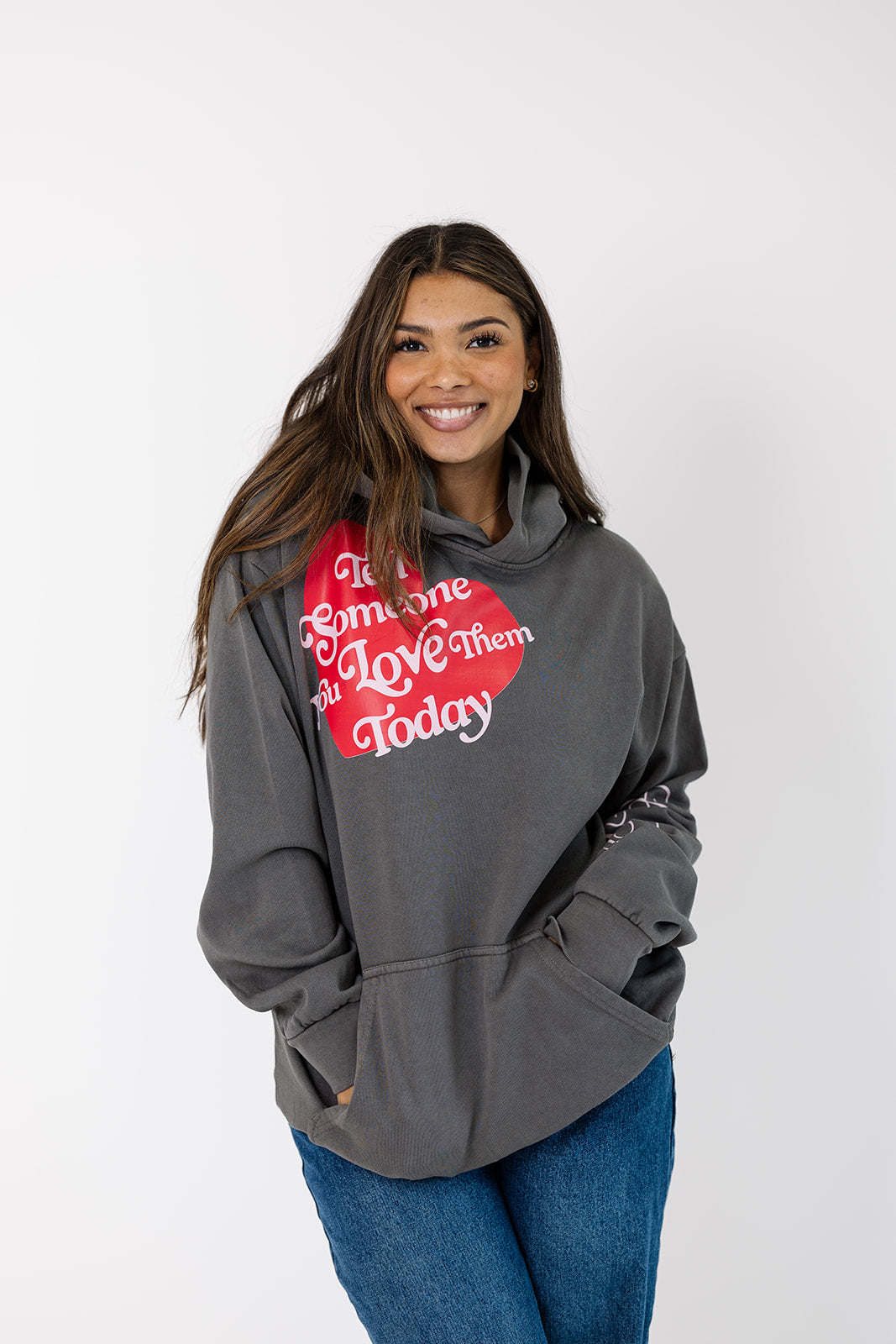 Tell Someone You Love Them Today Hoodie