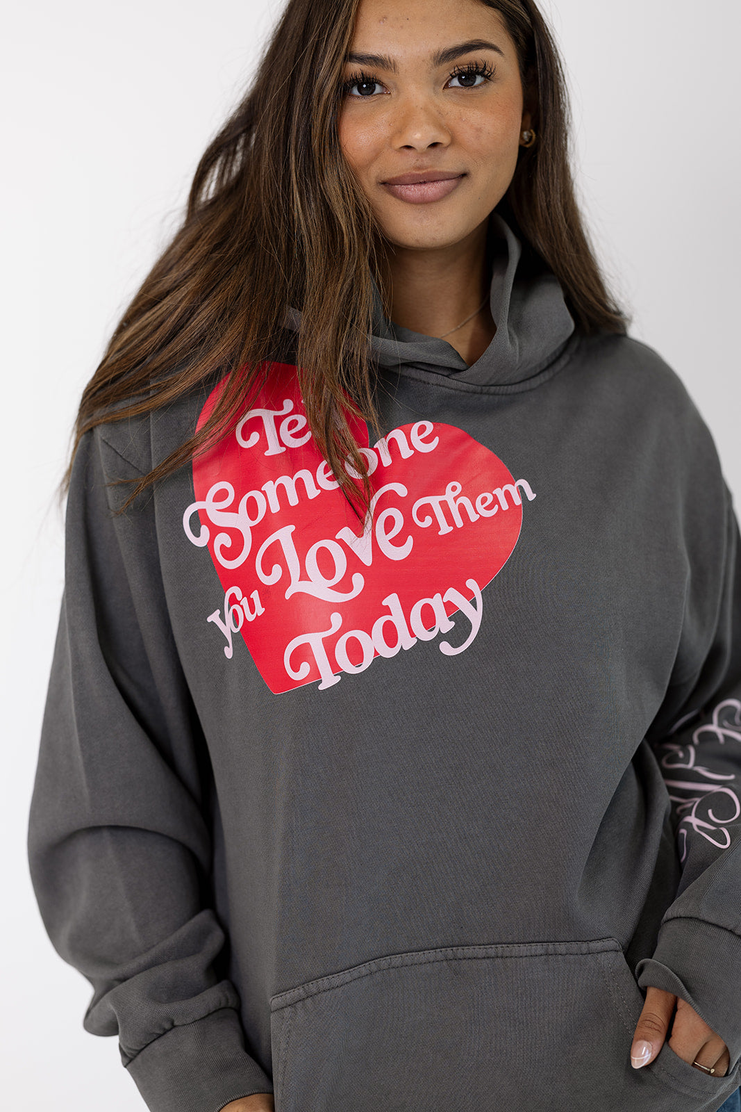 Tell Someone You Love Them Today Hoodie