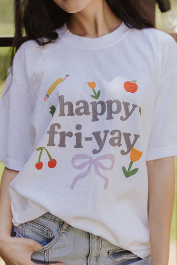 Happy Fri-yay Teacher T-Shirt