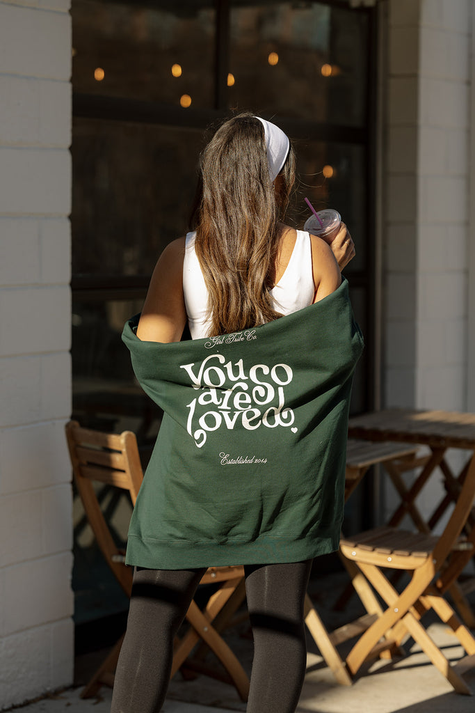 You Are So Loved Sweatshirt - Girl Tribe Co. Besties Collection 