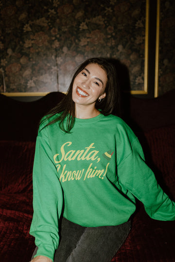 Santa I know him! Sweatshirt