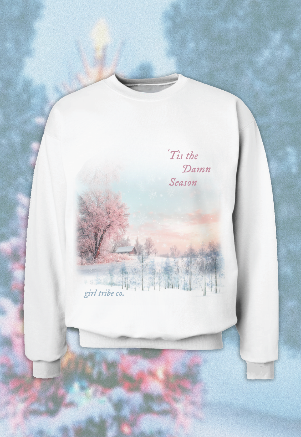 'Tis The Damn Season Sweatshirt