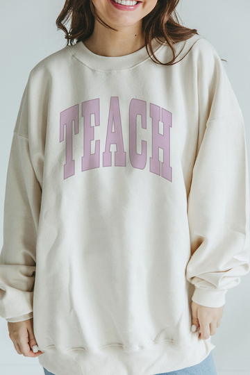 Teach Sweatshirt