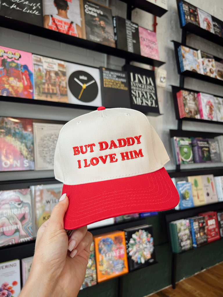 But Daddy I Love Him Hat - Reagan Baylee x Girl Tribe Co. Collection