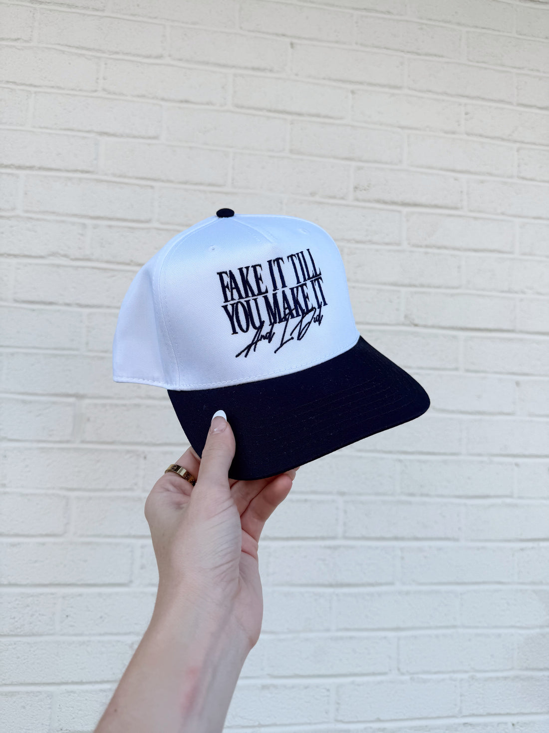 Fake It Till You Make It Hat