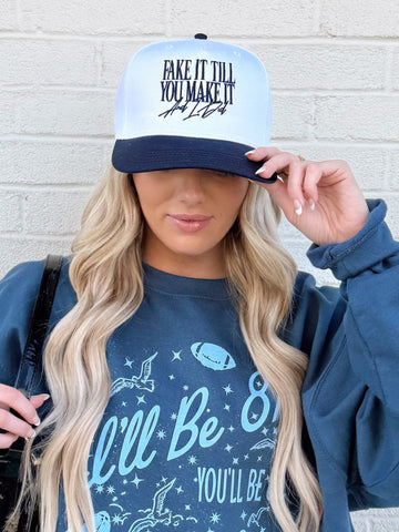 Fake It Till You Make It Hat