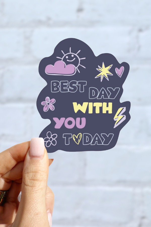 Best Day With You Sticker