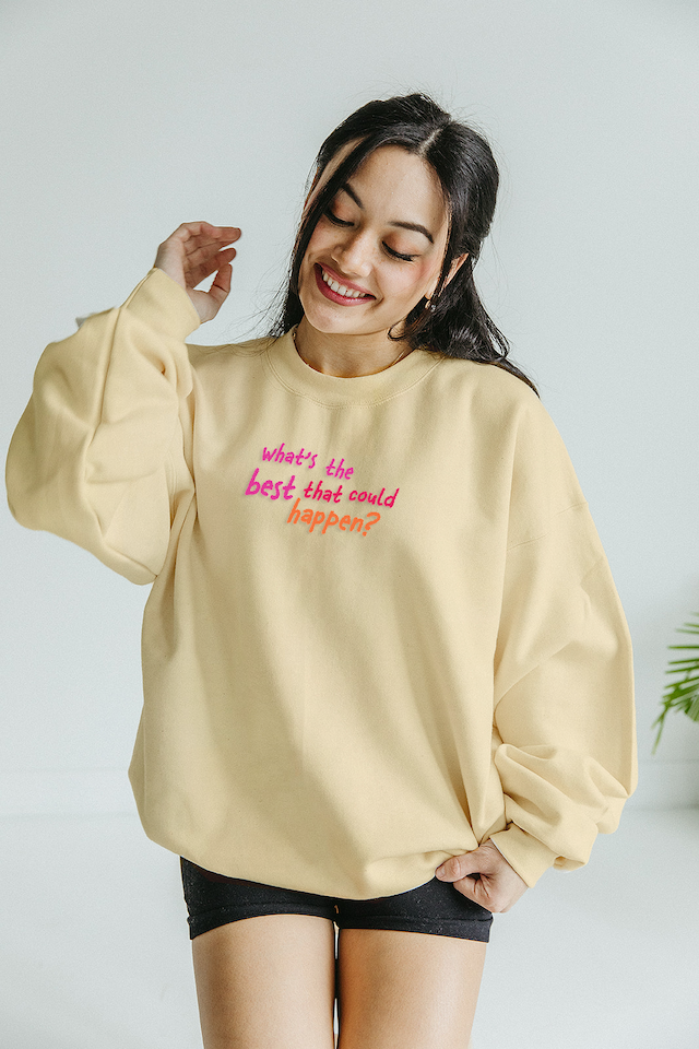 What's The Best That Could Happen? Sweatshirt