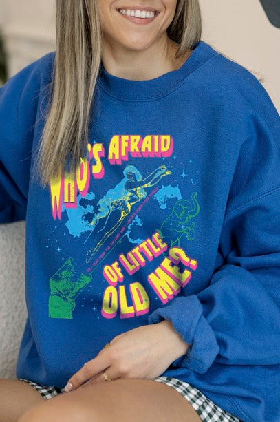 Who's Afraid Of Little Old Me  Royal Sweatshirt - Girl Tribe Co. Miss Americana 