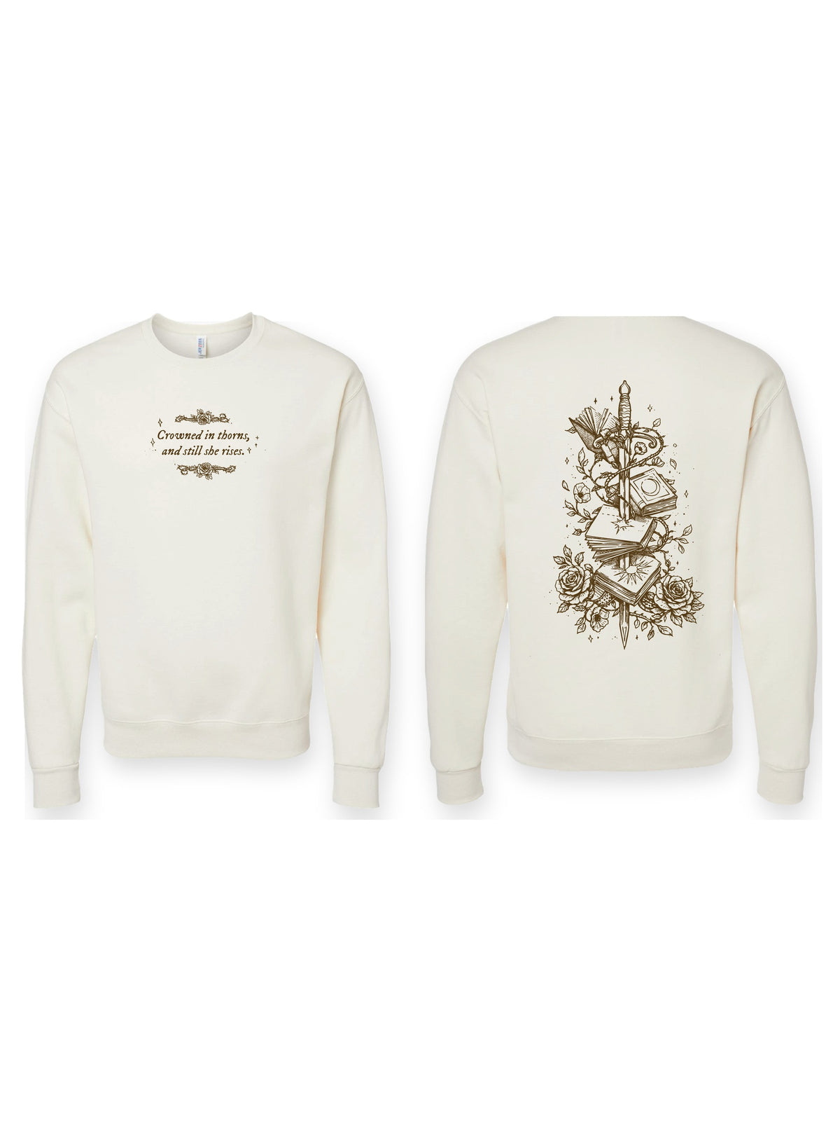 Crowned in Thorns, and Still She Rises Sweatshirt front and back flat lay on white, fae-court romantasy book merch by Girl Tribe Co.