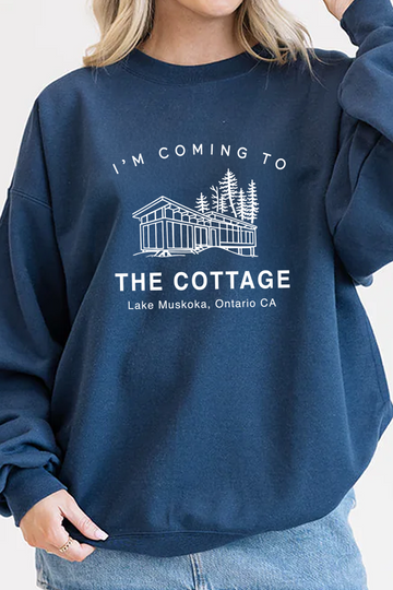 I'm coming to the cottage Sweatshirt