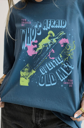 Who's Afraid Of Little Old Me Tee in Midnight