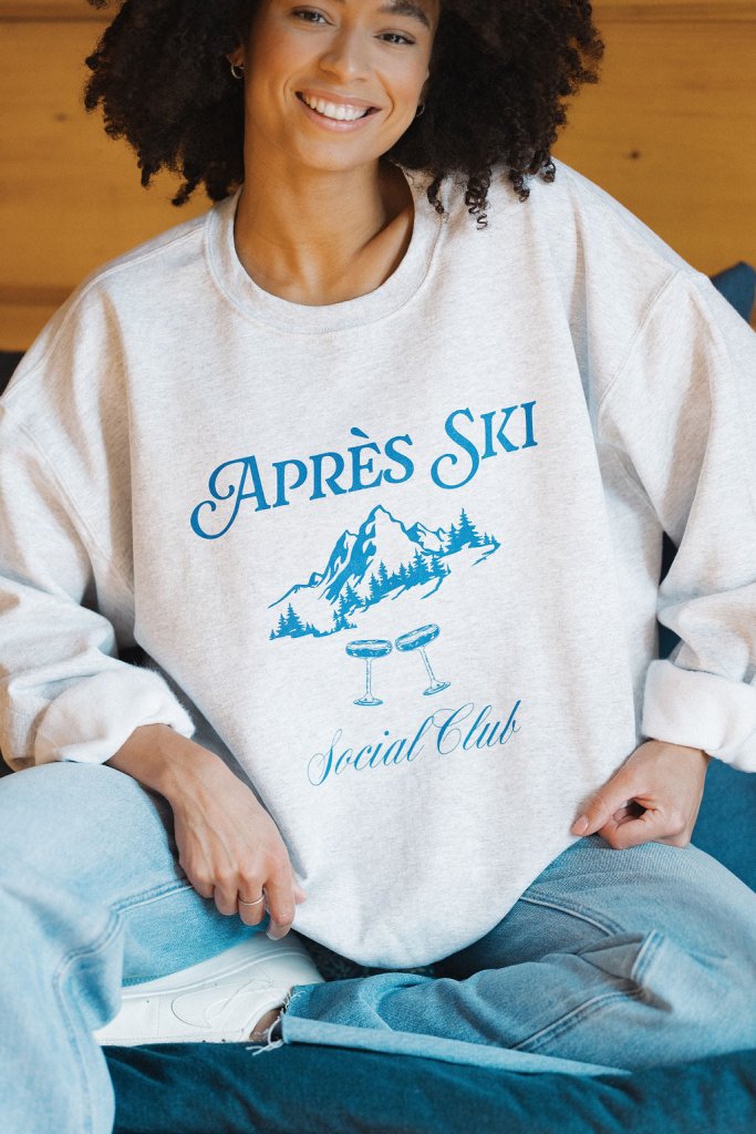 Après Ski Social Club Sweatshirt - Girl Tribe Co.
