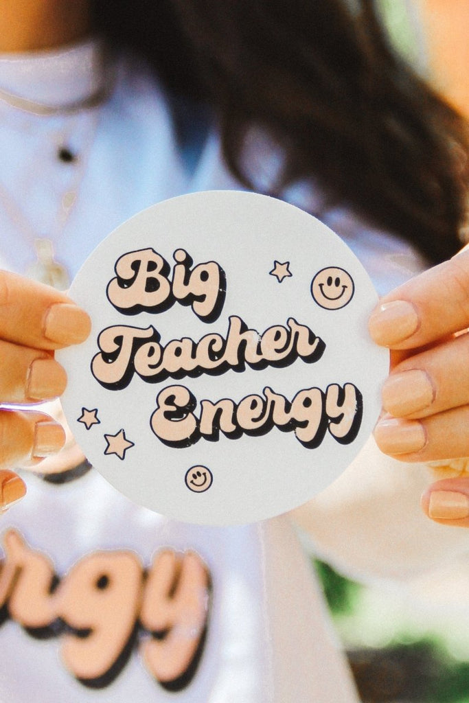3 inch Big Teacher Energy circle sticker 