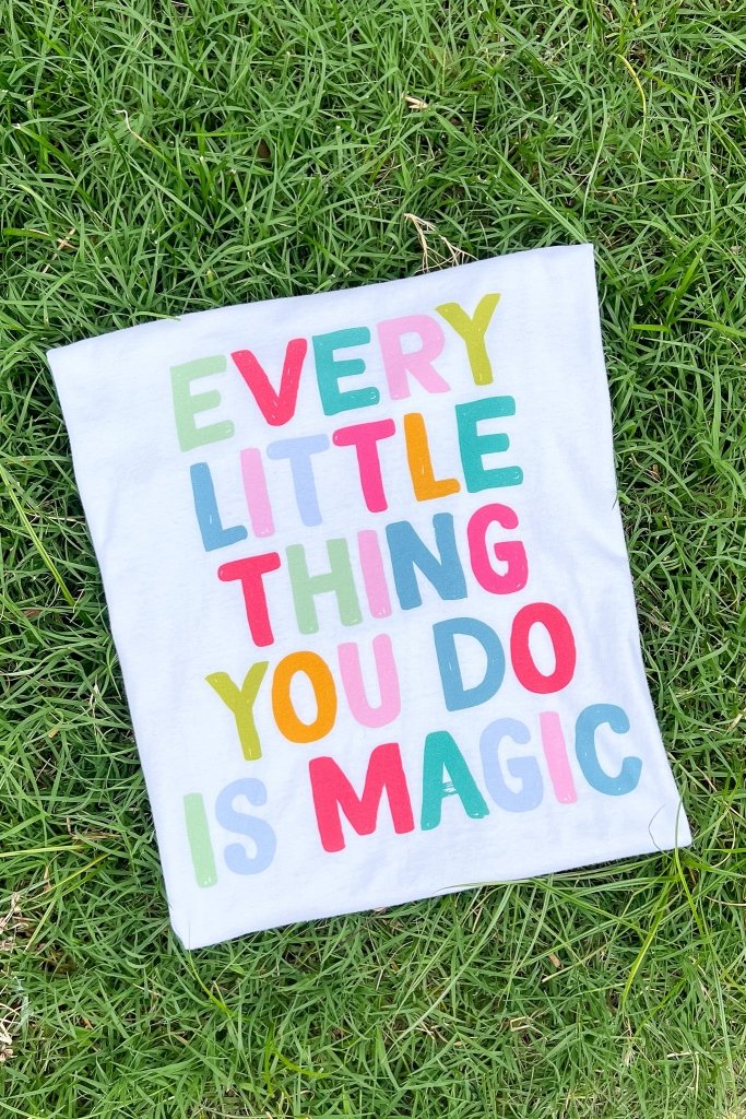 Everything You Do Is Magic Tee - Girl Tribe Co.