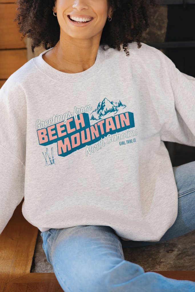 Greetings from Beech Mountain Sweatshirt - Girl Tribe Co.