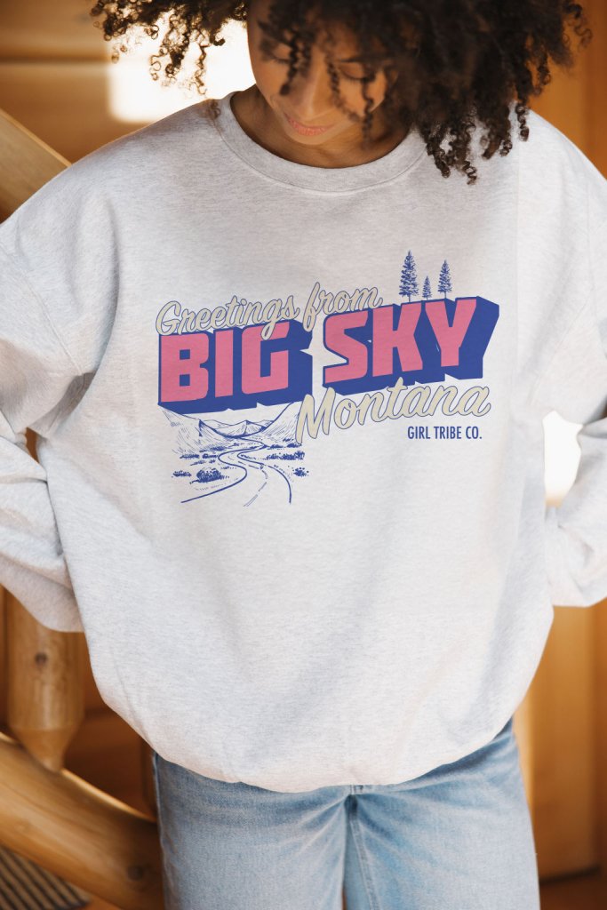 Greetings from Big Sky Sweatshirt - Girl Tribe Co.