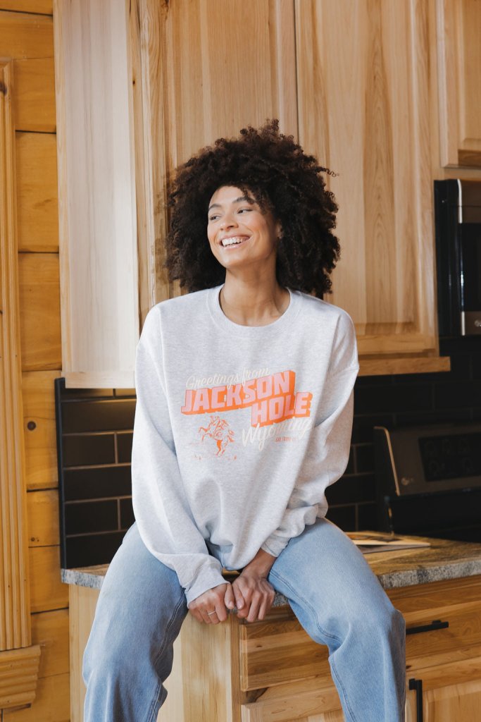 Greetings from Jackson Hole Sweatshirt - Girl Tribe Co.