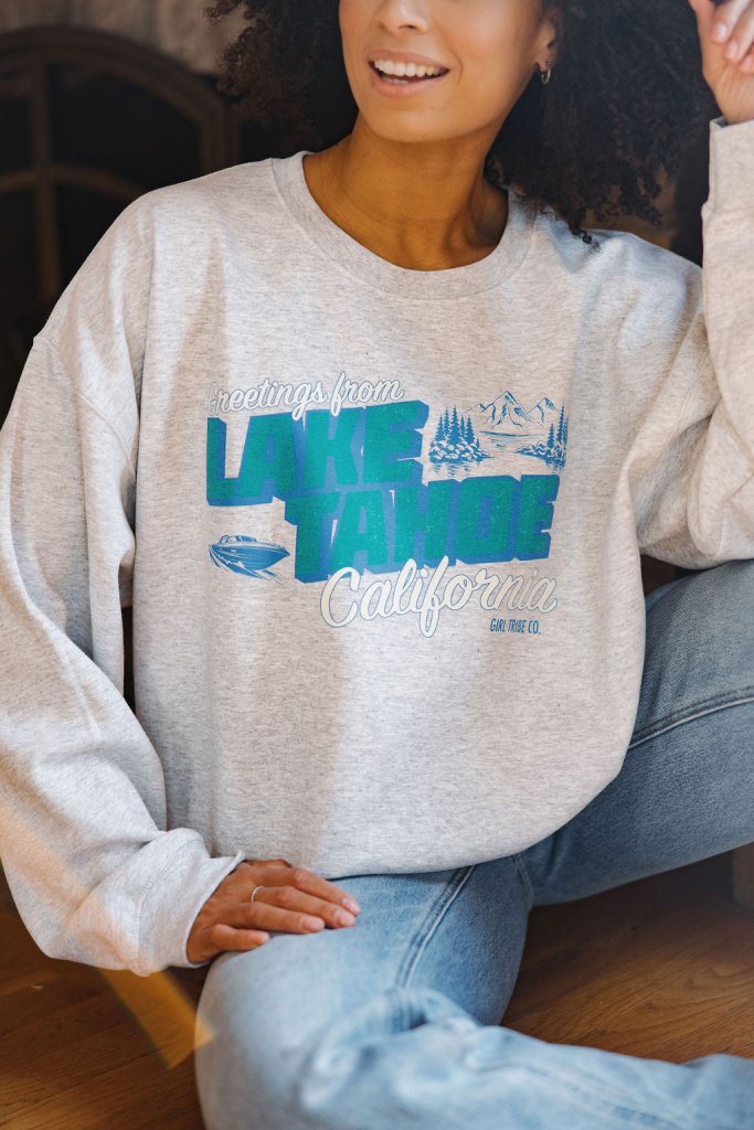 Greetings from Lake Tahoe Sweatshirt - Girl Tribe Co.