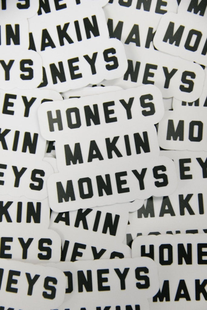 Honeys Makin Moneys Sticker - Girl Tribe Co.
