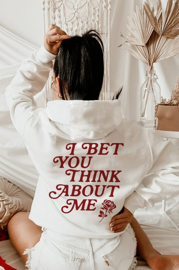 I Bet You Think About Me Hoodie - Girl Tribe Co.