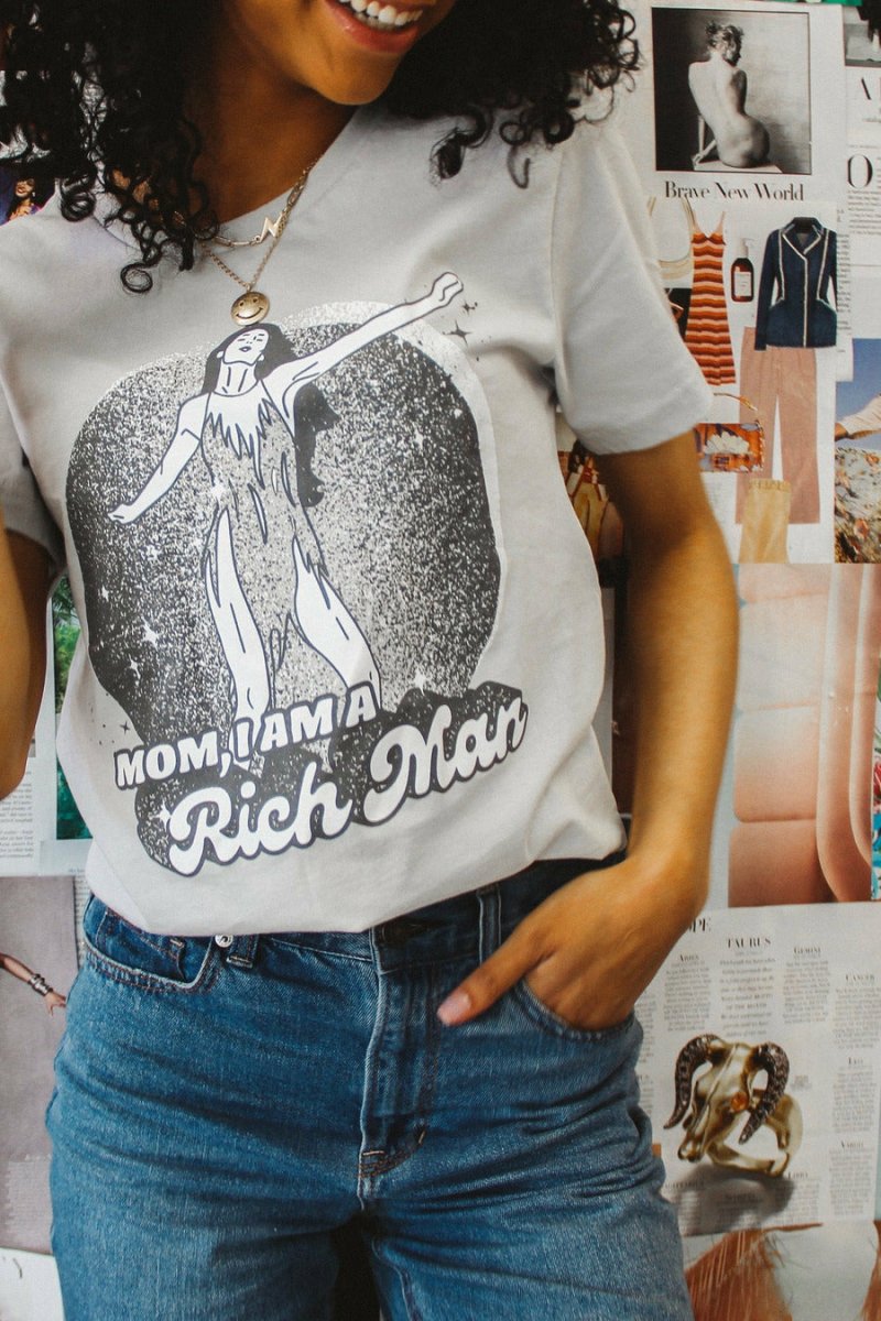 Mom, I Am a Rich Man Tee - Girl Tribe Co.