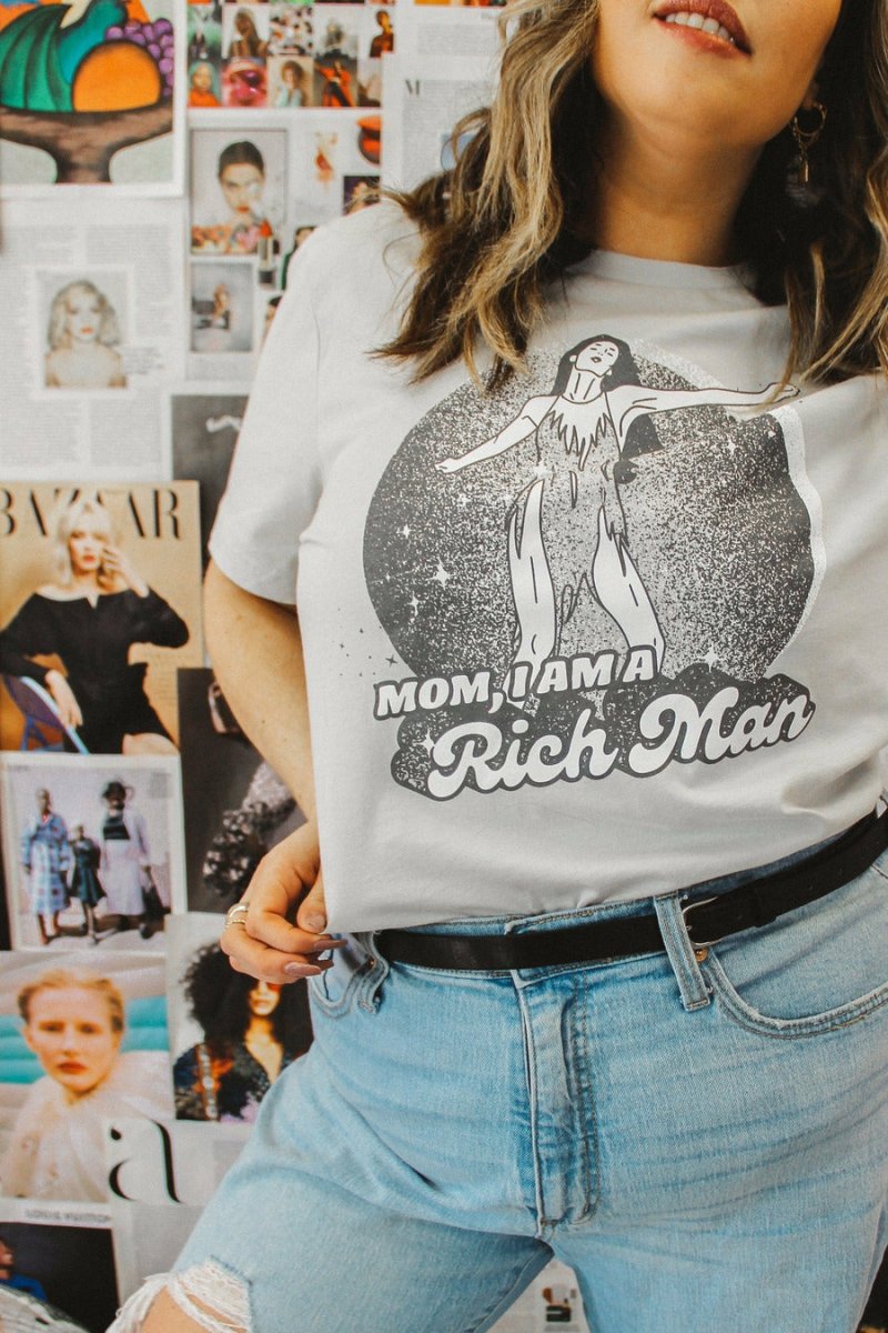Mom, I Am a Rich Man Tee - Girl Tribe Co.
