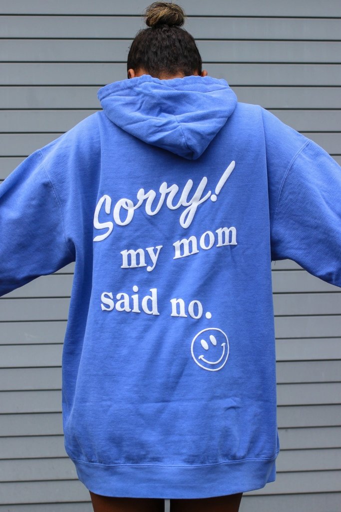 Mom Said No Hoodie - Girl Tribe Co.