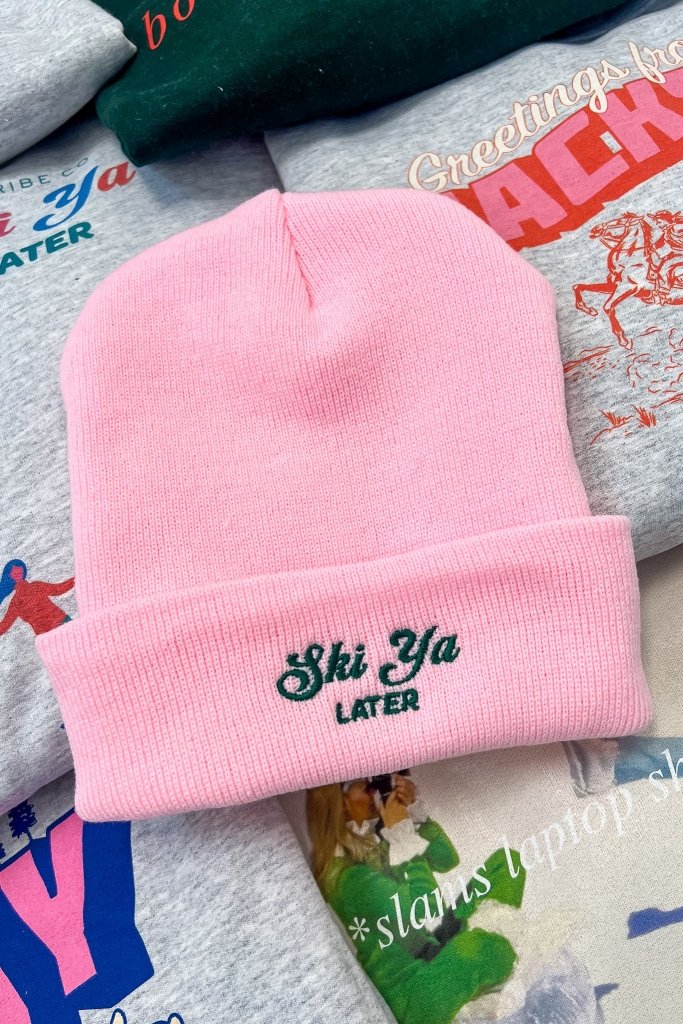Ski Ya Later Beanie - Girl Tribe Co.