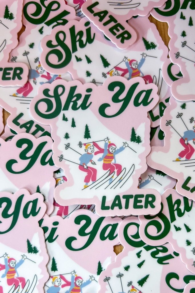 Ski Ya Later Sticker - Girl Tribe Co.