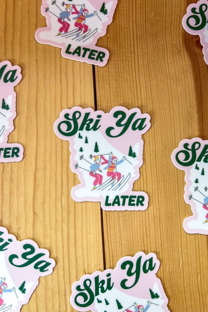 Ski Ya Later Sticker - Girl Tribe Co.