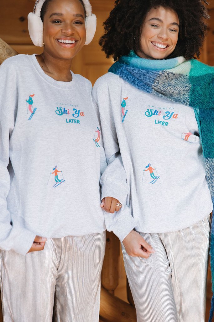 Ski Ya Later Sweatshirt - Girl Tribe Co.