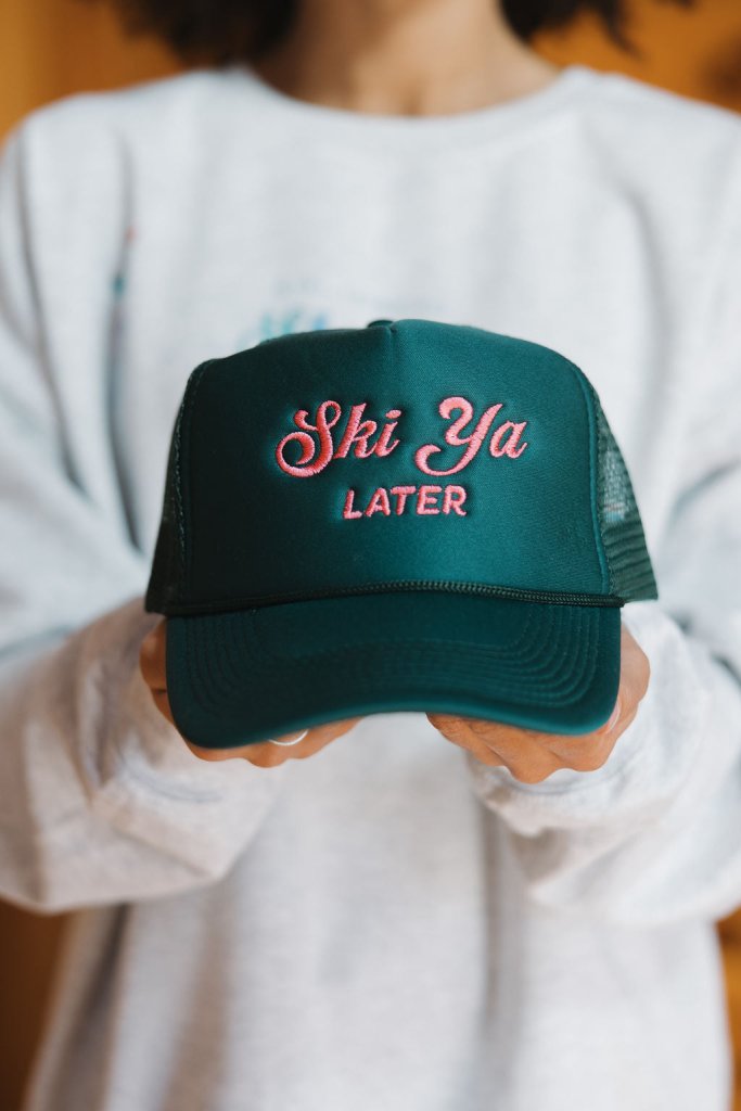 Ski Ya Later Trucker Hat - Girl Tribe Co.