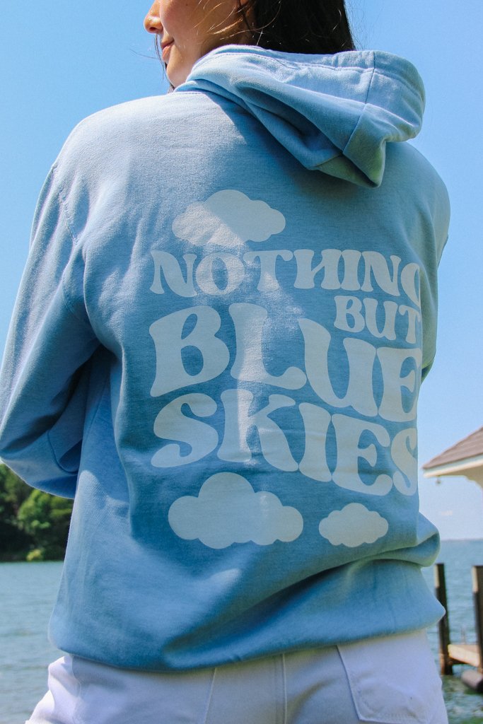 Sweatshirt - Nothing But Blue Skies Hoodie