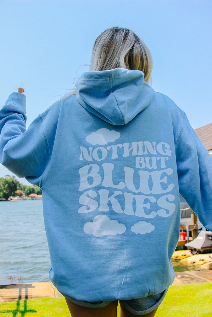 Sweatshirt - Nothing But Blue Skies Hoodie