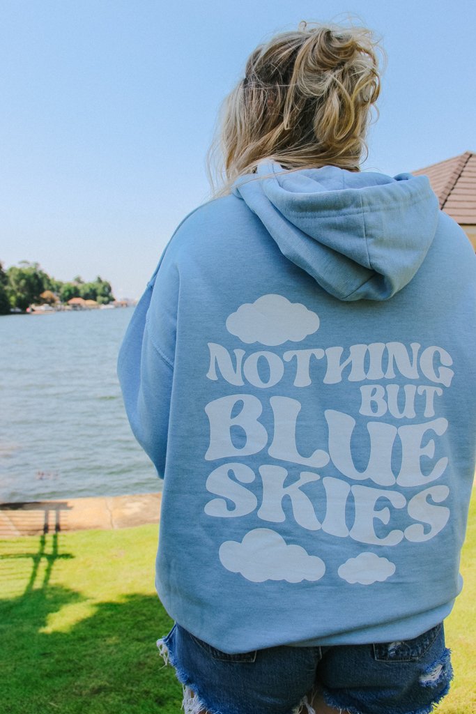 Sweatshirt - Nothing But Blue Skies Hoodie